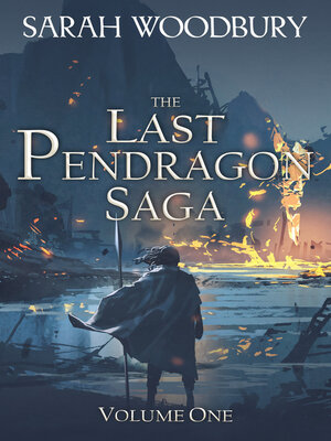 cover image of The Last Pendragon Saga Volume 1